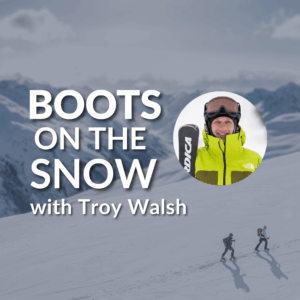 Boots on the Snow Recorded Webinar: Trust, Timing, and Technique with Troy Walsh