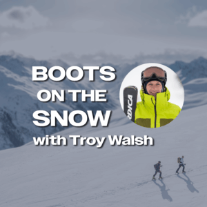 Boots on the Snow Recorded Webinar: Trust, Timing, and Technique with Troy Walsh